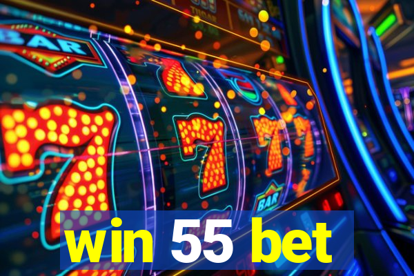 win 55 bet